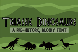 Triassic Dinosaurs: A Font That Brings Prehistoric Charm to Your Creations